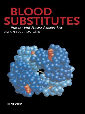 cover image of Blood Substitutes, Present and Future Perspectives